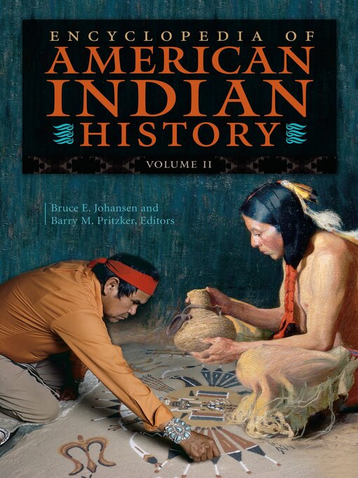 Title details for Encyclopedia of American Indian History by Bruce E. Johansen - Available